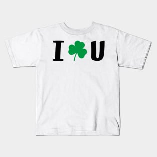 I Love You ST.Patrics Day Valentines Day Gift Ideas Kids T-Shirt